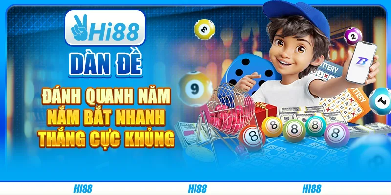 Dàn Đề Đánh Quanh Năm - Nắm Bắt Nhanh, Thắng Cực Khủng