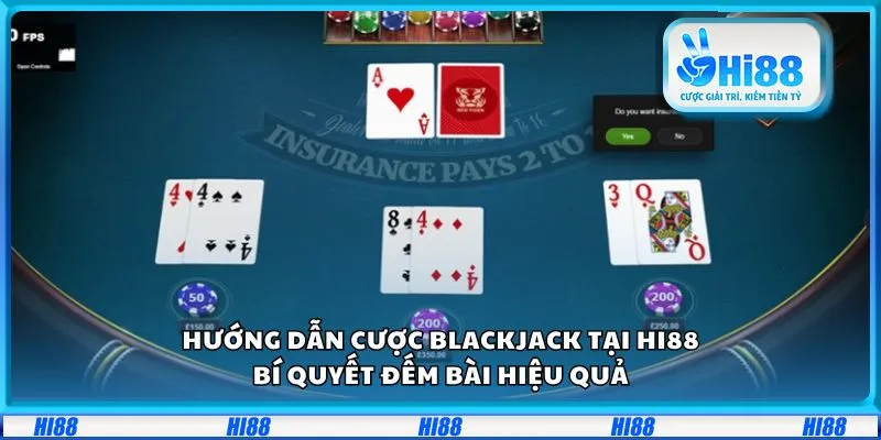 Hướng dẫn cược Blackjack tại Hi88: Bí quyết đếm bài hiệu quả